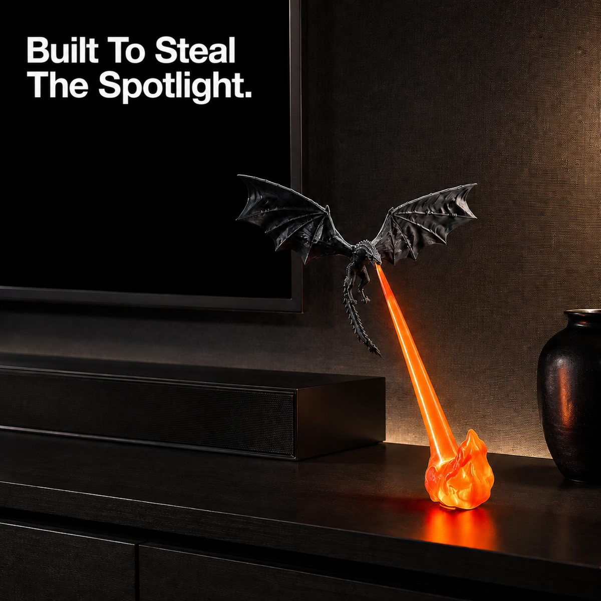 Dragonfire lamp glowing on a TV cabinet with the headline Built To Steal The Spotlight.